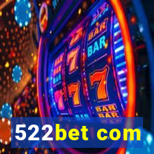 522bet com